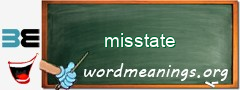 WordMeaning blackboard for misstate